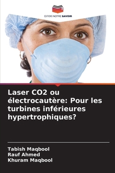 Paperback Laser CO2 ou électrocautère: Pour les turbines inférieures hypertrophiques? [French] Book