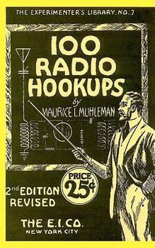 Paperback 100 Radio Hookups: Radio Circuits for Experimenters from the 1920's Book