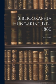 Paperback Bibliographia Hungariae, 1712-1860 [Latin] Book