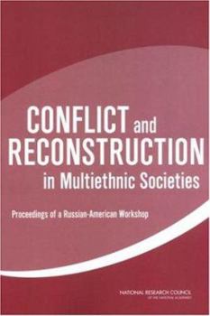 Paperback Conflict and Reconstruction in Multiethnic Societies: Proceedings of a Russian-American Workshop Book