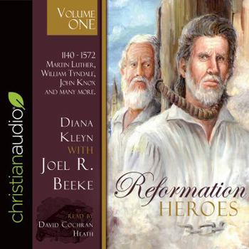 Audio CD Reformation Heroes Volume One: 1140 - 1572 Martin Luther, William Tyndale, John Knox and Many More Book