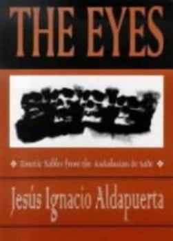 Paperback The Eyes: Emetic Fables from the Andalusian De Sade Book