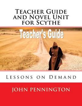 Paperback Teacher Guide and Novel Unit for Scythe: Lessons on Demand Book