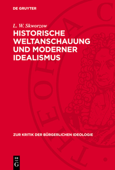 Hardcover Historische Weltanschauung Und Moderner Idealismus [German] Book