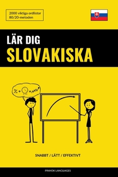 Paperback Lär dig Slovakiska - Snabbt / Lätt / Effektivt: 2000 viktiga ordlistor [Swedish] Book
