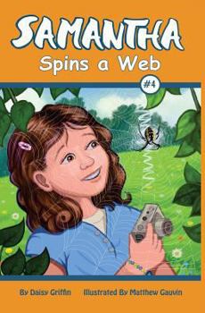 Samantha Spins a Web - Book #4 of the Samantha