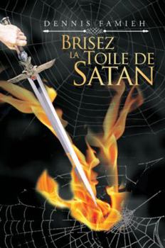 Paperback Brisez La Toile De Satan [French] Book