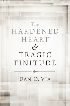 Paperback The Hardened Heart and Tragic Finitude Book