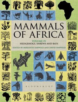 Hardcover Mammals of Africa Volume IV, . Hedgehogs, Shrews and Bats Book