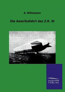 Paperback Die Amerikafahrt Des Z.R. III [German] Book