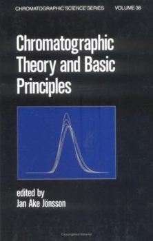 Hardcover Chromatographic Theory and Basic Principles Book