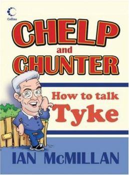 Hardcover Chelp and Chunter: How to Talk Tyke Book