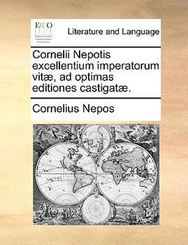 Paperback Cornelii Nepotis Excellentium Imperatorum Vit], Ad Optimas Editiones Castigat]. [Latin] Book