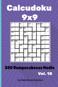 Paperback Calcudoku: 200 Rompecabezas Medio 9x9 vol. 18 [Spanish] Book