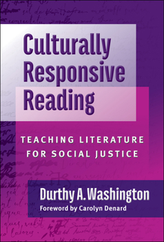 Hardcover Culturally Responsive Reading: Teaching Literature for Social Justice Book