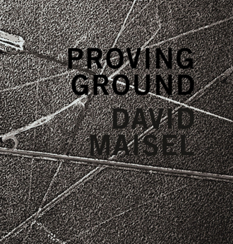 Hardcover David Maisel: Proving Ground Book