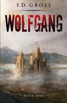 Wolfgang - Book #1 of the Wolfgang Trilogy