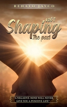 Shaping The Past Vol – 1