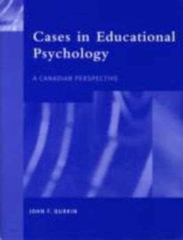 Cases in Educational Psychology: A Canadian Perspective