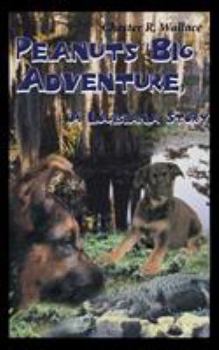 Paperback Peanuts Big Adventure, a Louisiana Story Book