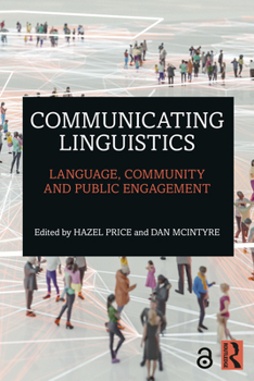 Paperback Communicating Linguistics: Language, Community and Public Engagement Book