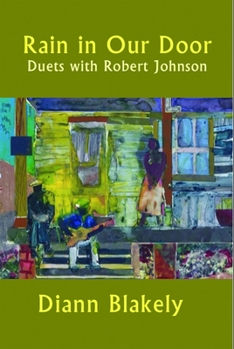 Paperback Rain in Our Door: Duets with Robert Johnson Book