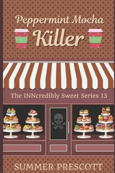 Peppermint Mocha Killer - Book #44 of the Melissa Gladstone & Detective Chas Beckett Universe