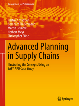 Hardcover Advanced Planning in Supply Chains: Illustrating the Concepts Using an Sap(r) Apo Case Study Book