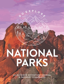National Parks: An Outdoor Adventure Journal & Passport Stamps Log (Large), Pinnacles