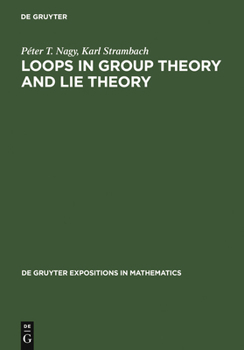 Hardcover Loops in Group Theory and Lie Theory Book