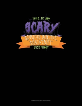 Paperback This Is My Scary Administrative Assistant Costume: Genkouyoushi Notebook Book
