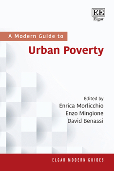 Hardcover A Modern Guide to Urban Poverty (Elgar Modern Guides) Book