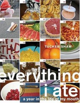 Paperback Everything I Ate: A Year in the Life of My Mouth Book