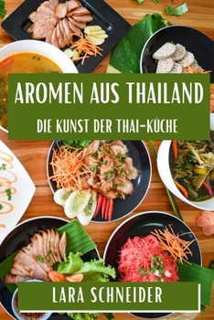 Paperback Aromen aus Thailand: Die Kunst der Thai-Küche [German] Book