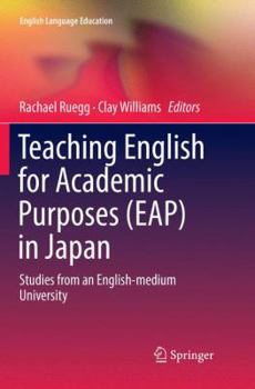 Paperback Teaching English for Academic Purposes (Eap) in Japan: Studies from an English-Medium University Book