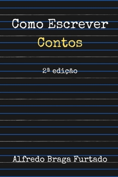 Como Escrever Contos (Portuguese Edition)