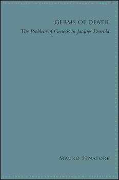 Paperback Germs of Death: The Problem of Genesis in Jacques Derrida Book