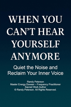 Paperback When You Can't Hear Yourself Anymore: Quiet the Noise and Reclaim Your Inner Voice Book