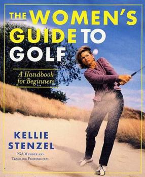 Paperback The Women's Guide to Golf: A Handbook for Beginners Book