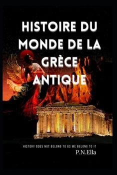 Histoire du monde de la Gr?ce antique