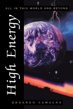 Paperback High Energy: All in This World and Beyond Book