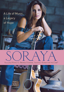 Hardcover Soraya: A Life of Music, a Legacy of Hope Book