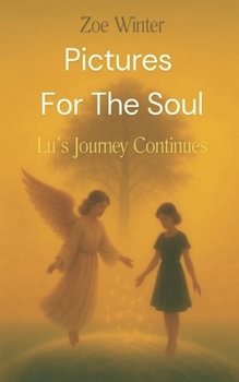 Pictures for the Soul: Lu's Journey Continues