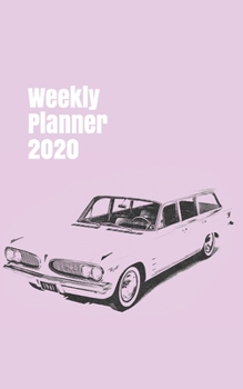Weekly Planner 2020: calendar organizer for car enthusiasts. 5x8. 120 pages. (american cars of the 60´s)