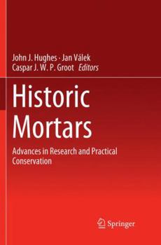 Paperback Historic Mortars: Advances in Research and Practical Conservation Book