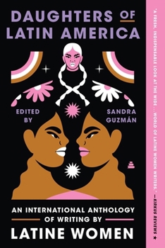 Paperback Daughters of Latin America: An International Anthology of Writing by Latine Women Book