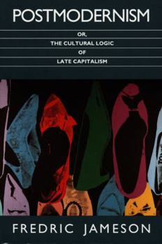 Paperback Postmodernism, or, The Cultural Logic of Late Capitalism Book