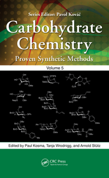 Hardcover Carbohydrate Chemistry: Proven Synthetic Methods, Volume 5 Book