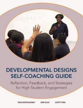 Paperback Developmental Designs Self-coaching Guide: Reflection, Feedback, and Strategies for High Student Engagement Book