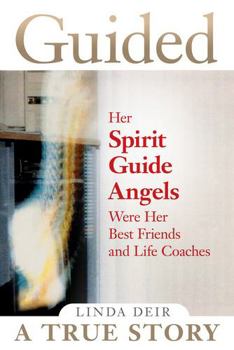 Hardcover Guided: Her Spirit Guide Angels Were Her Best Friends and Life Coaches Book